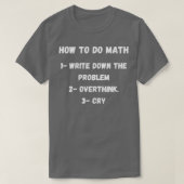 T-shirt Comment faire Math Drôle Citation Augmenter Et Rés (Design devant)