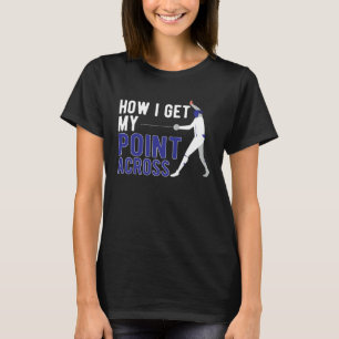 T-shirt Comment faire pour faire passer mon point à traver