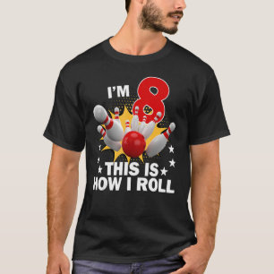 T-shirt Comment faire pour rouler 8ème Bowling 8 ans Anniv