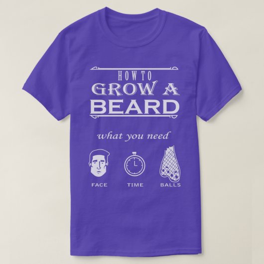 T-shirt Comment faire pousser une barbe ce dont vous avez  (Design devant)