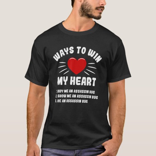 T-shirt Comment Gagner Mon Coeur Assassin Bug Animal Mème  (Devant)