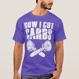 T-shirt Comment j'ai coupé des carbs amusant amateurs de p