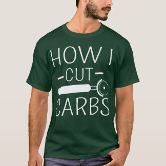 T-shirt Comment j'ai coupé des glucides Drôle Aliments Lov