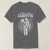 T-shirt Comment Jouer Darts Team Mate Darts Jeu Funny Dart (Design devant)
