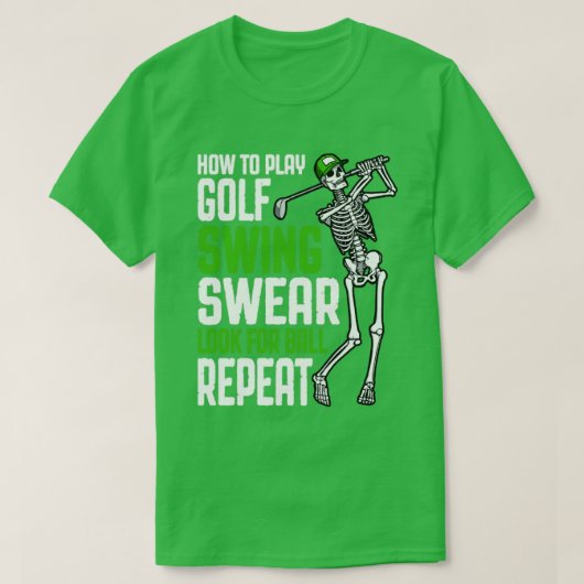 T-shirt Comment jouer Golf Swing Swear Funny Skeleton Golf (Design devant)
