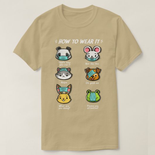 T-shirt Comment Ne Pas Porter Un Masque Visage Animaux Mig (Design devant)
