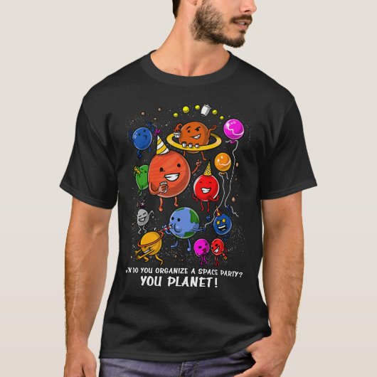 T-shirt Comment Organiser Une Fête Spatiale (Devant)