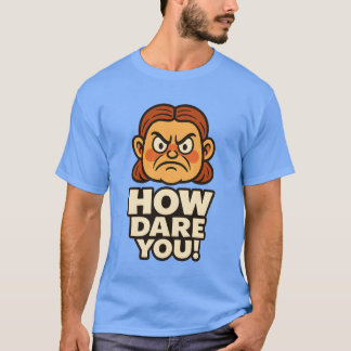 T-SHIRT COMMENT OSEZ-VOUS !