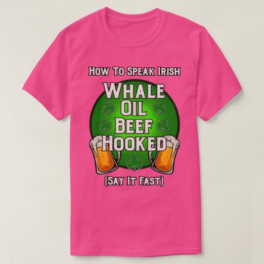T-shirt Comment Parler Irish Whale Oil Beef Hooked St Patr (Design devant)