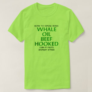 T-shirt Comment parler irlandais : BOEUF D'HUILE DE BALEIN