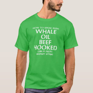 T-shirt Comment parler irlandais : BOEUF D'HUILE DE BALEIN