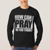 T-shirt Comment Puis-Je Prier Pour Vous Foi Chrétienne Jés (Devant)