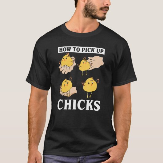 T-shirt Comment ramasser les poussins animaux de ferme pou (Devant)