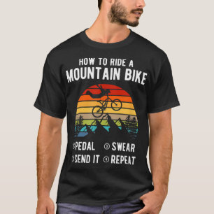 T-shirt Comment rouler à vélo de montagne Funny MTB