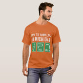 T-shirt Comment tourner à gauche dans le Michigan (Devant entier)