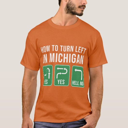 T-shirt Comment tourner à gauche dans le Michigan (Devant)