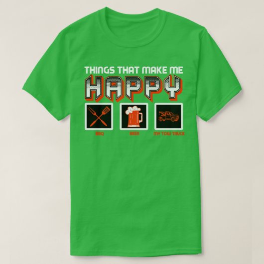 T-shirt Comment Truck Things Qui Me Rendent Heureux BBQ Bi (Design devant)