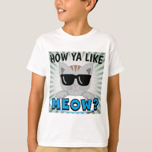 T-shirt Comment tu aimes la MEOW ? Vêtements de soleil Im