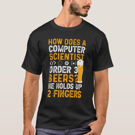 T-shirt Comment Un Scientifique Commande-T-Il 3 Bières Qu' (Devant)