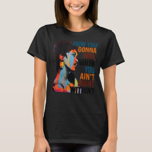 T-shirt Comment vous allez gagner, quand vous n'avez pas d