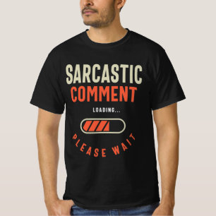 T-shirt Commentaire sarcastique Humour drôle