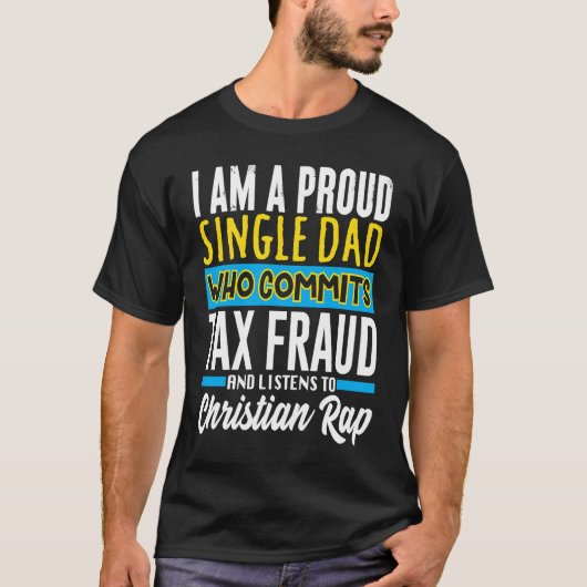 T-shirt Commettre une fraude fiscale Bizarre Mème sarcasti (Devant)
