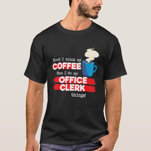 T-shirt Commis de Bureau & Citation d'Appréciation de Café (Devant)