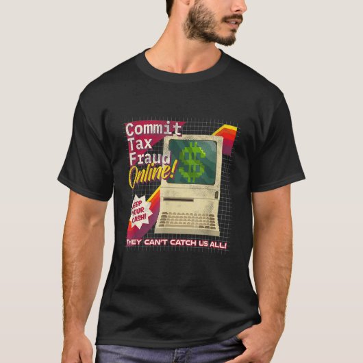 T-shirt Commit Tax Fraud Online Funny Retro Video Game Box (Devant)