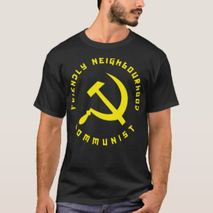 T-shirt Communiste de voisinage amical - Communisme amusan