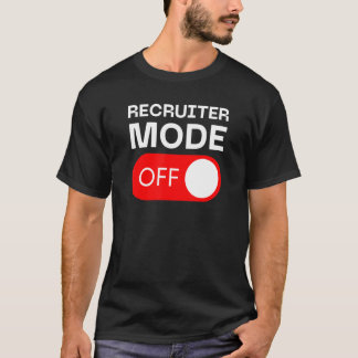 T-shirt Commutateur de désactivation du mode Recruteur
