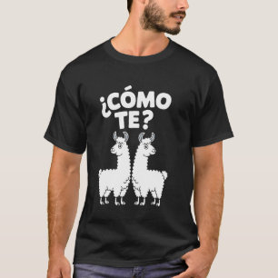 T-shirt ¿Cómo Te Llamas Drôle de jeu de mots espagnol Llam