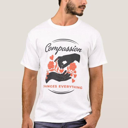 T-shirt Compassion Changes Everything Inspirational (Devant)