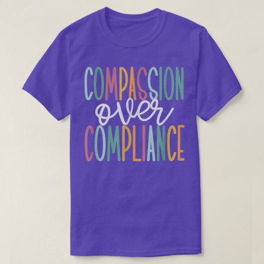 T-shirt Compassion Over Compliance (Design devant)