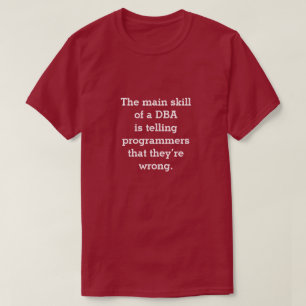 T-shirt Compétence principale d'un DBA