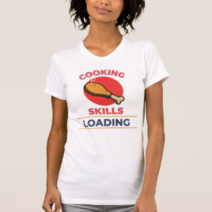 T-shirt Compétences culinaires Chargement Professeur de cu