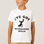 T-shirt Compétences de cool<br><div class="desc">j'ai des conceptions de compétences de pointe</div>