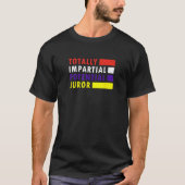 T-shirt Completely unparteious potential juror_1 (Devant)