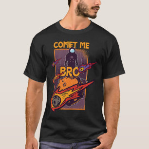 T-shirt Composez-moi à tout moment Bro Meteor Rock Astéroï