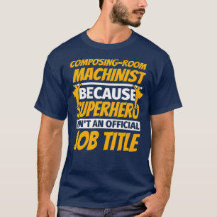 T-shirt COMPOSINGROOM MACHINIST Drôle Humour cadeau