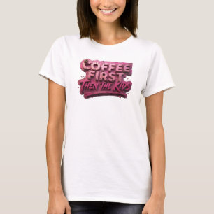 T-shirt Composition artistique COFFEE D'ABORD PUIS LES ENF