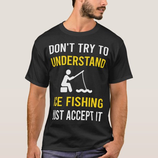 T-shirt Comprendre la pêche sur glace (Devant)