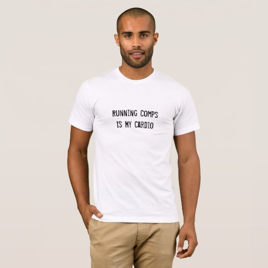 T-shirt Comps fonctionnant est mon cardio- - la pièce en t (Devant entier)