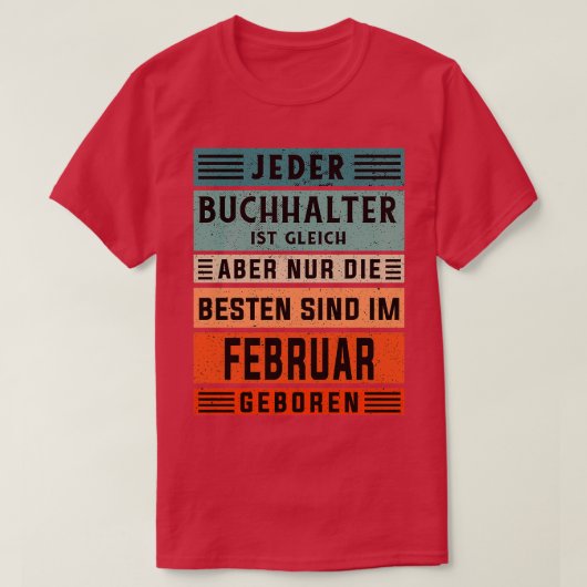 T-shirt Comptabilité Anniversaire Février né comptable (Design devant)