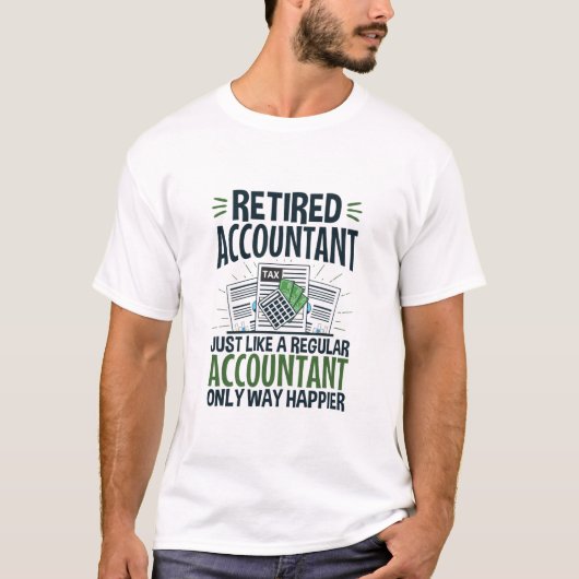 T-shirt Comptable à la retraite Funny CPA Retraite Happier (Devant)