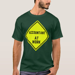 T-shirt Comptable au travail Signal de prudence au travail