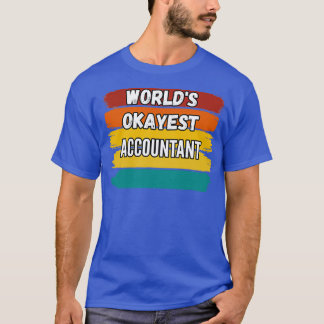 T-shirt Comptable Cadeaux Worldx27s Comptable Okayest
