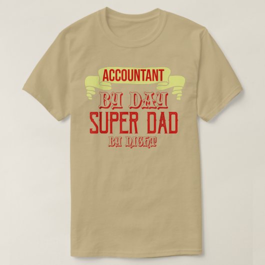 T-shirt Comptable de jour super papa de nuit Profession ca (Design devant)
