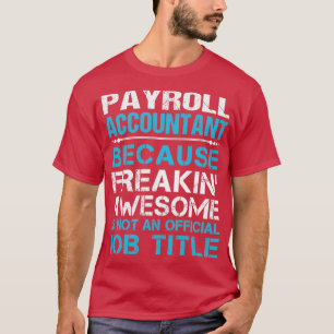 T-shirt Comptable de paie Freaking Awesome Job-cadeau arti