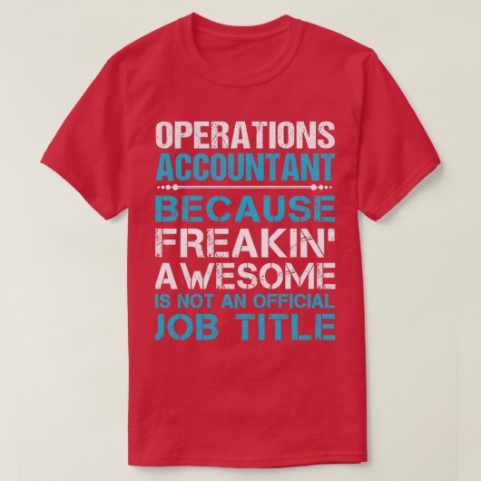 T-shirt Comptable des opérations Freaking Awesome Job Don (Design devant)