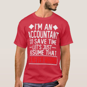 T-shirt comptable disant que je suis comptable pour gagner
